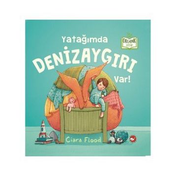 Yatağımda Denizaygırı Var! - Ciara Flood