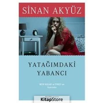 YATAĞIMDAKİ YABANCI - SINAN AKYÜZ
