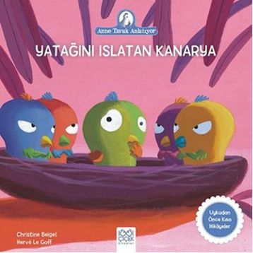 Yatağını Islatan Kanarya - Christine Beigel Herve Le Goff