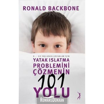 Yatak Islatma Problemini Çözmenin 101 Yolu - Ronald Backbone