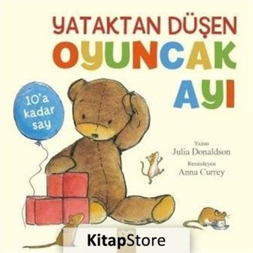 Yataktan Düşen Oyuncak Ayı - Julia Donaldson