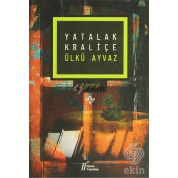 YATALAK KRALİÇE - ÜLKÜ AYVAZ
