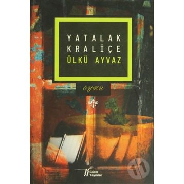 YATALAK KRALİÇE - ÜLKÜ AYVAZ