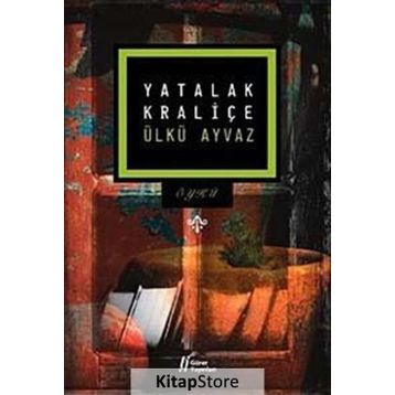 YATALAK KRALİÇE - ÜLKÜ AYVAZ