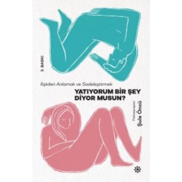 Yatıyorum Bir Şey Diyor Musun - Şule Öncü