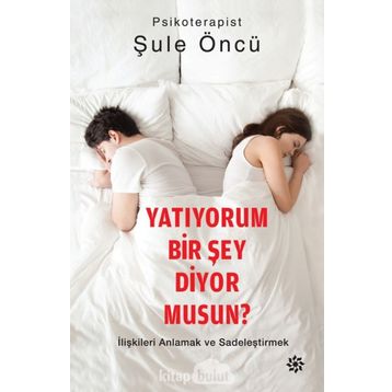 Yatıyorum Bir Şey Diyor Musun - Şule Öncü