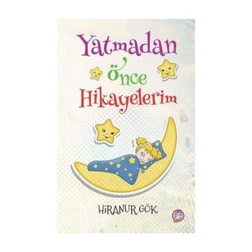 Yatmadan Önce Hikayelerim - Hiranur Gök