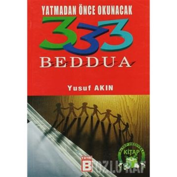 YATMADAN ÖNCE OKUNACAK 333 BEDDUA - YUSUF AKIN