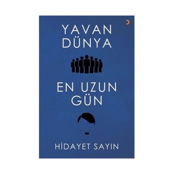 Yavan Dünya En Uzun Gün - Hidayet Sayın