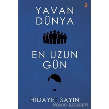 Yavan Dünya En Uzun Gün - Hidayet Sayın