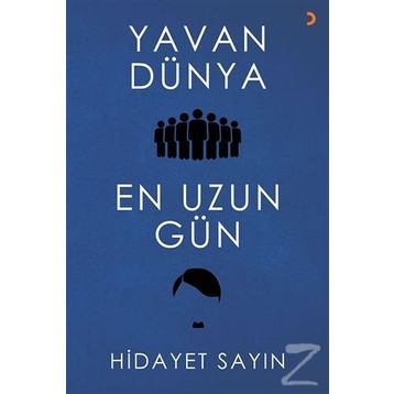 Yavan Dünya En Uzun Gün - Hidayet Sayın