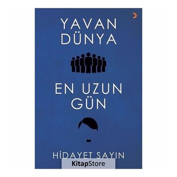 Yavan Dünya En Uzun Gün - Hidayet Sayın