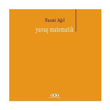 YAVAŞ MATEMATIK - NAZMI AĞIL