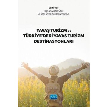 Yavaş Turizm ve Türkiyedeki Yavaş Turizm Destinasyonları - Zafer Öter
