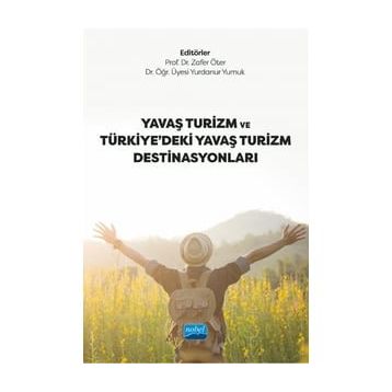 Yavaş Turizm ve Türkiyedeki Yavaş Turizm Destinasyonları - Zafer Öter