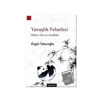 Yavaşlık Felsefesi - Özgür Taburoğlu