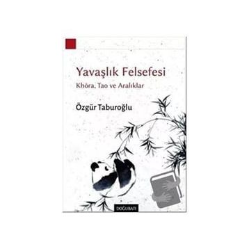Yavaşlık Felsefesi - Özgür Taburoğlu