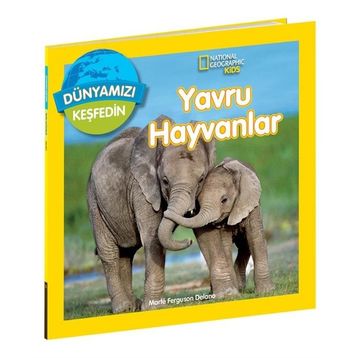 Yavru Hayvanlar Dünyamızı Keşfedin - National Geographic Kids