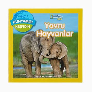 Yavru Hayvanlar Dünyamızı Keşfedin - National Geographic Kids