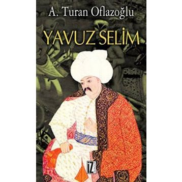 YAVUZ SELIM - A. TURAN OFLAZOĞLU