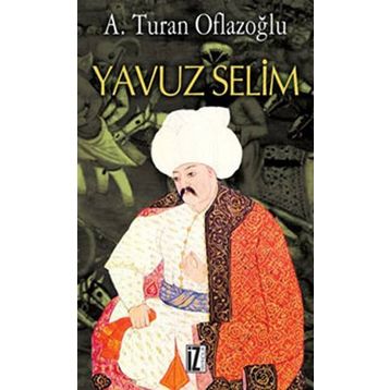YAVUZ SELIM - A. TURAN OFLAZOĞLU