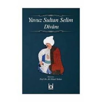 Yavuz Sultan Selim Divanı - Ali Nihad Tarhan
