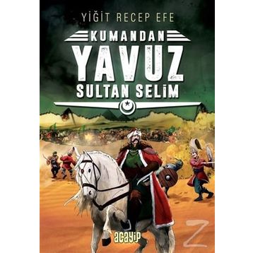 Yavuz Sultan Selim: Kumandan 4 - Yiğit Recep Efe