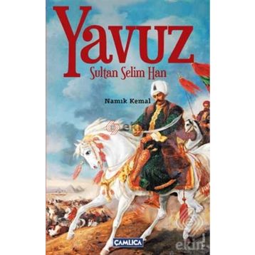 Yavuz Sultan Selim - Talip Arışahin