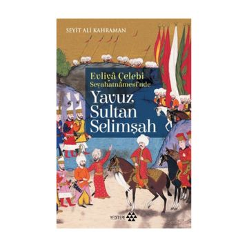 Yavuz Sultan Selimşah - Seyit Ali Kahraman