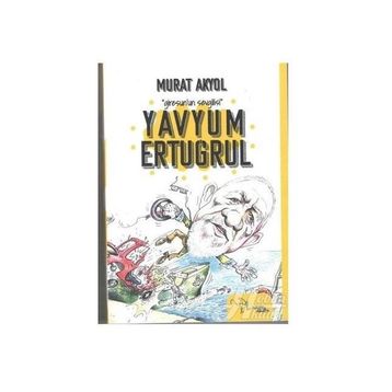 Yavyum Ertuğrul - Murat Akyol