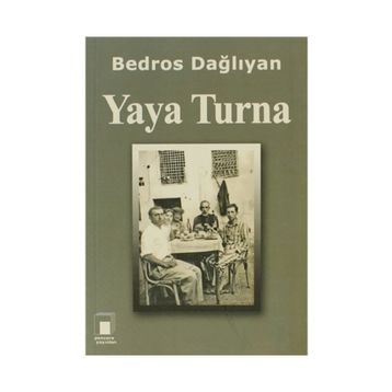 Yaya Turna - Bedros Dağlıyan