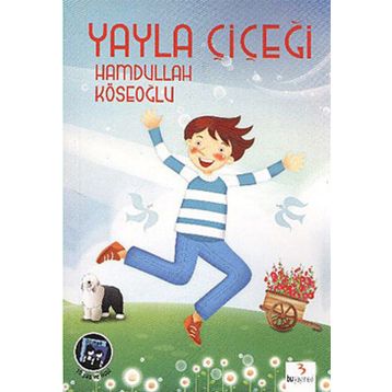 YAYLA ÇİÇEĞİ - HAMDULLAH KÖSEOĞLU
