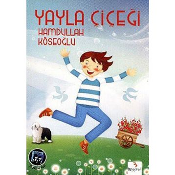 YAYLA ÇİÇEĞİ - HAMDULLAH KÖSEOĞLU