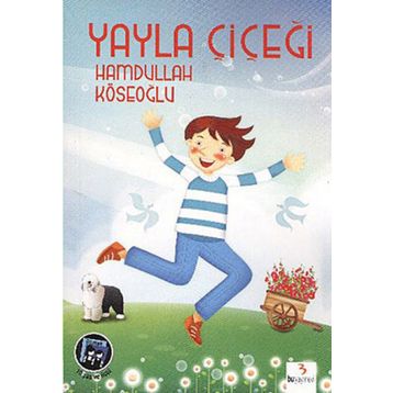 YAYLA ÇİÇEĞİ - HAMDULLAH KÖSEOĞLU