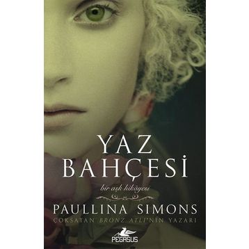 Yaz Bahçesi-Bronz Atlı 3 - Paullina Simons