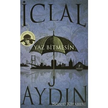 YAZ BITMESIN... - İCLAL AYDIN