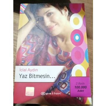 YAZ BITMESIN... - İCLAL AYDIN