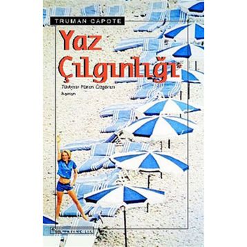 YAZ ÇILGINLIĞI - TRUMAN CAPOTE