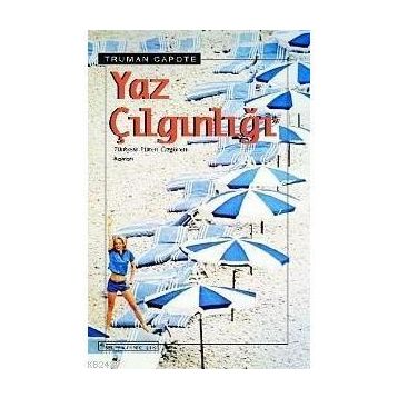 YAZ ÇILGINLIĞI - TRUMAN CAPOTE