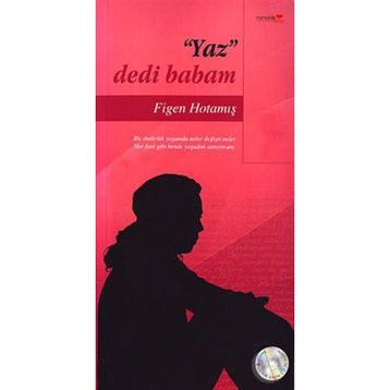 YAZ DEDI BABAM - FIGEN HOTAMIŞ