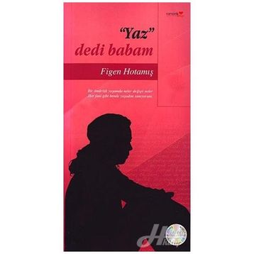 YAZ DEDI BABAM - FIGEN HOTAMIŞ
