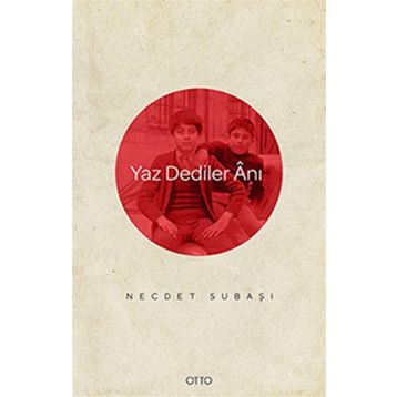 Yaz Dediler Anı - Necdet Subaşı