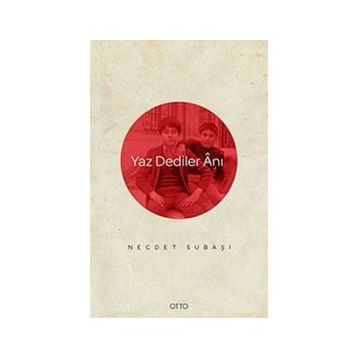 Yaz Dediler Anı - Necdet Subaşı