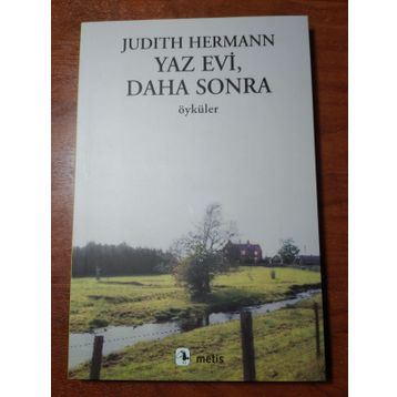 Yaz Evi, Daha Sonra - Judith Hermann