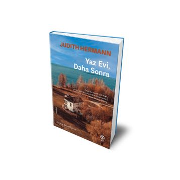 Yaz Evi, Daha Sonra - Judith Hermann
