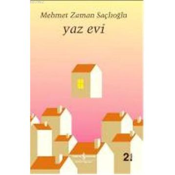 YAZ EVI - MEHMET ZAMAN SAÇLIOĞLU