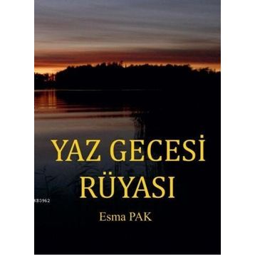 Yaz Gecesi Rüyası - Esma Pak