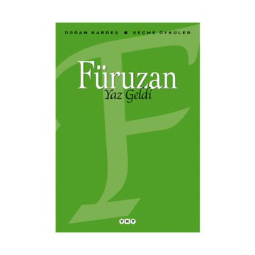 Yaz Geldi - Seçme Öyküler - Füruzan