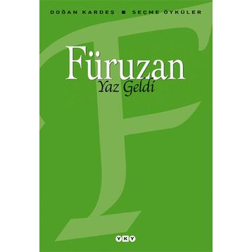 Yaz Geldi - Seçme Öyküler - Füruzan