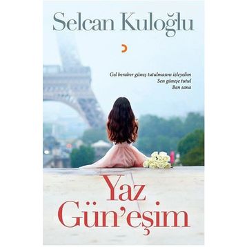 Yaz Gün'eşim - Selcan Kuloğlu